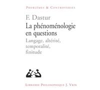 La phénoménologie en questions : Langage, altérité, temporalité, finitude