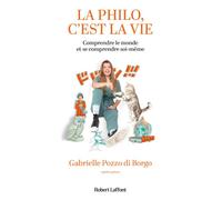 Gabrielle Pozzo Di Borgo – La philo, c'est la vie – Essai – Broché