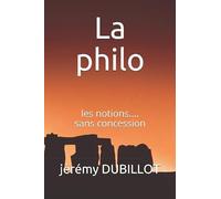La philo: les notions.... sans concession