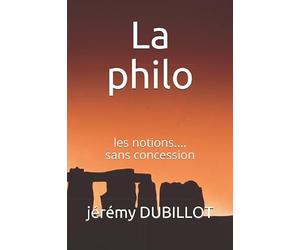 La philo: les notions.... sans concession