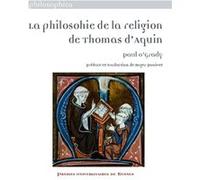 La philosohie de la religion de Thomas d'Aquin Paul O'Grady (Auteur)
