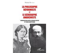 La philosophe réformiste et le géographe anarchiste: Conversation entre Clémence Royer et Pierre Kropotkine