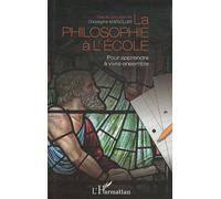La Philosophie À L'école - Pour Apprendre À Vivre Ensemble