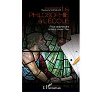La philosophie à l'école Pour apprendre à vivre ensemble - Christophe Marsollier - L'harmattan - broché - Livre