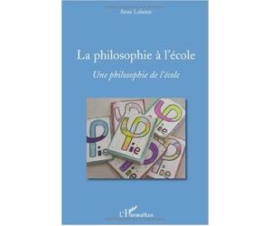 La philosophie à l'école : Une philosophie de l'école (1DVD) de Anne Lalanne ( 15 avril 2009 )