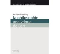 La philosophie analytique de l'art - Karlheinz Lüdeking - Vrin - broché - Essai