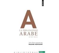 La Philosophie arabe IXe-XIVe siècle - Pauline Koetschet - Points - Poche - Essai