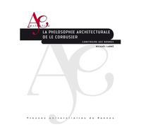 La Philosophie Architecturale De Le Corbusier - Construire Des Normes