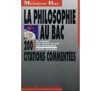La Philosophie au BAC : toutes sections, 200 citations commentées