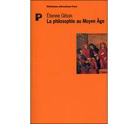 La Philosophie Au Moyen Age - Des Origines Patristiques À La Fin Du Xive Siècle