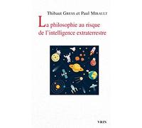 La philosophie au risque de l'intelligence extraterrestre