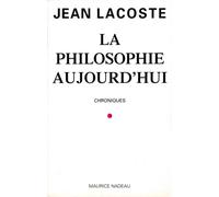 La philosophie aujourd'hui - Jean Lacoste - Maurice Nadeau-Lettres Nouvelles - broché - Livre