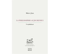 La philosophie aujourd'hui - un plaidoyer Un plaidoyer - Marco Jean - Nota Bene - broché - Essai