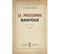 La philosophie bantoue : Fac-similé de l'édition de Paris 1949