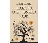 La philosophie comme fonction de la science - Janusz Mączka (Literatur, Philosophie auf Polnisch)