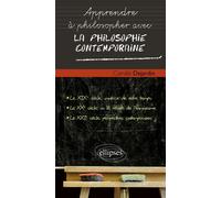 La philosophie contemporaine - Camille Dejardin - Ellipses - broché - Manuel