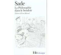 Marquis de Sade – La Philosophie dans le boudoir ou Les Instituteurs immoraux – Poche