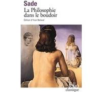 La Philosophie dans le boudoir ou Les Instituteurs immoraux Donatien Alphonse François de Sade (Marquis) (Auteur), Yvon Belaval (Edité par)