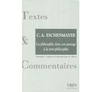 La philosophie dans son passage à la non-philosophie - Carl August Eschenmayer - Vrin - broché - Essai