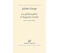 La philosophie d'Auguste Comte - Juliette Grange - Puf - broché - Livre