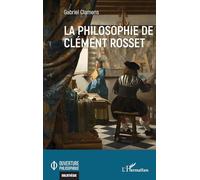 Gabriel Clamens – La philosophie de Clément Rosset – Essai – Broché