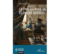 La philosophie de Clément Rosset - Gabriel Clamens - L'harmattan - broché - Essai