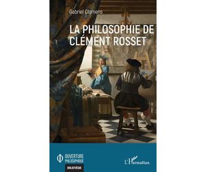 La philosophie de Clément Rosset - Gabriel Clamens - L'harmattan - broché - Essai