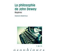 La philosophie de Dewey Repères - Stéphane Madelrieux - Vrin - broché - Etude