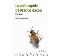 La philosophie de Francis Bacon de Michel Malherbe (2011) Broché
