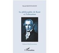 David Mavouangui – La philosophie de Kant et l'éducation – Étude – Broché