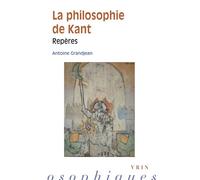 La philosophie de Kant Repères - Antoine Grandjean - Vrin - broché - Etude