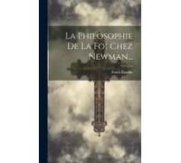 La Philosophie De La Foi Chez Newman...