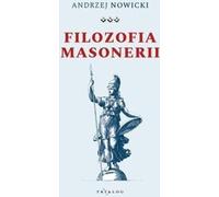 La philosophie de la franc-maçonnerie - Andrzej Nowicki (Literatur und Philosophie auf Polnisch)