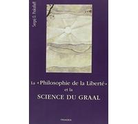 La Philosophie de la Liberte et la Science du Graal