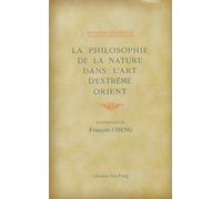La philosophie de la nature dans l'art d'Extrême-Orient