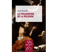 La Philosophie de la religion - Jean Grondin - Que Sais-Je - Poche - Etude