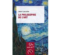 La Philosophie de l'art - Jean Lacoste - Que Sais-Je - Poche - Etude