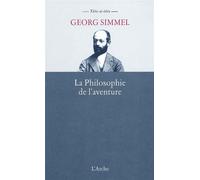 Georg Simmel – La philosophie de l'aventure – Essai – Broché