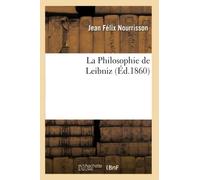 La Philosophie de Leibniz