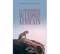 François Adja Assemien – La philosophie de l'esprit africain – Essai – Broché