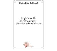La philosophie de l'étonnement : dialectique d'une histoire