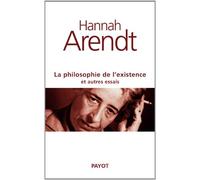 La Philosophie de l'existence et autres essais
