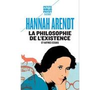 La Philosophie de l'existence, et autres essais Hannah Arendt (Auteur), Michelle-Irène Brudny (Traduction), Anne-Sophie Astrup (Traduction), Anne Damour (Traduction), Martin Ziegler (Traduction)