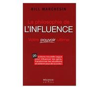 La Philosophie De L'influence - Votre Pouvoir Ultime
