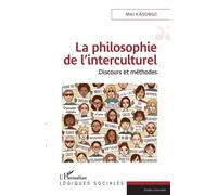 La philosophie de l'interculturel – Discours et méthodes – L'Harmattan