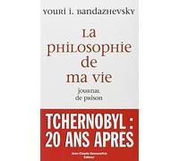La philosophie de ma vie: Journal de prison