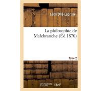 La philosophie de Malebranche. T. 2 - Léon Ollé-Laprune - Hachette Bnf - broché - Livre