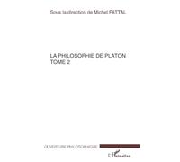 Michel Fattal – La philosophie de Platon – Tome 2 – Broché – L'Harmattan