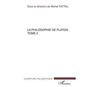 La philosophie de Platon Tome 2 - Michel Fattal - L'harmattan - broché - Essai