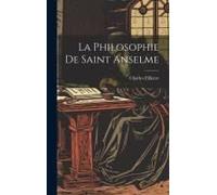 La Philosophie De Saint Anselme
